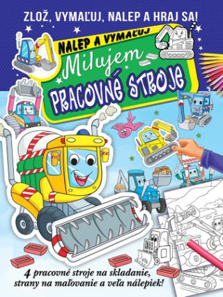 Milujem pracovné stroje - nalep a vymaľuj 