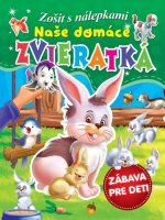Naše domáce zvieratká - Zošit s nálepkami