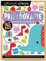 Zábavné učenie: Priraďovanie - Kniha aktivít so samolepkami 
