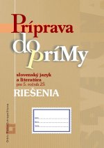 Príprava do prímy - Slovenský jazyk a literatúra pre 5. ročník základnej školy, riešenia 