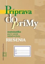 Príprava do prímy - Matematika pre 5. ročník základnej školy, riešenia