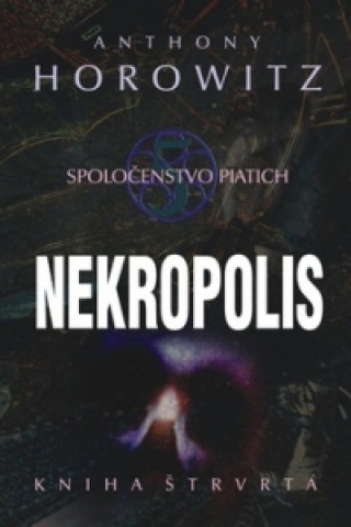 Nekropolis - Spoločenstva piatich 4.