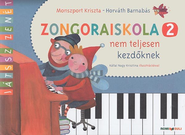 Piano Tutor 2. not only for beginners - Zongoraiskola 2. nem teljesen kezdőknek