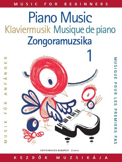 Music for Beginners: Piano Music 1. - Kezdők muzsikája: Zongoramuzsika 1.