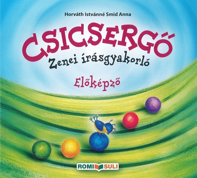 Csicsergő - Zenei írásgyakorló: Előképző 
