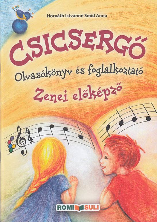 Csicsergő - Olvasókönyv és foglalkoztató: Zenei előképző