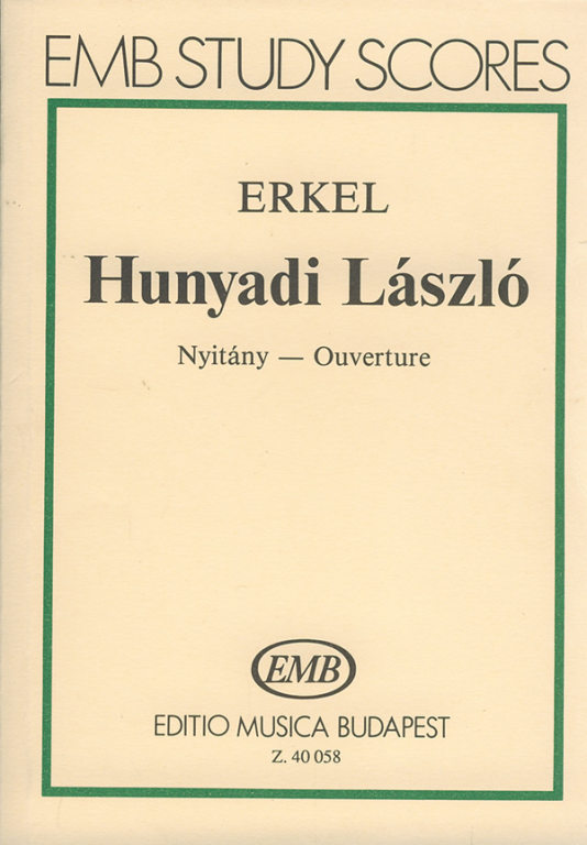 Erkel: Hunyadi László. Overture - Erkel: Hunyadi László. Nyitány 