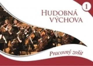Hudobná výchova 1. Pracovný zošit 