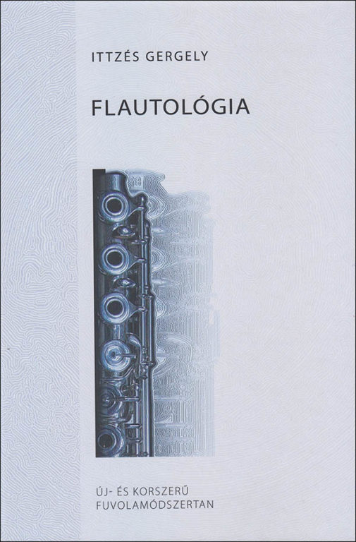 Flautológia - Új- és korszerű fuvolamódszertan /HU/