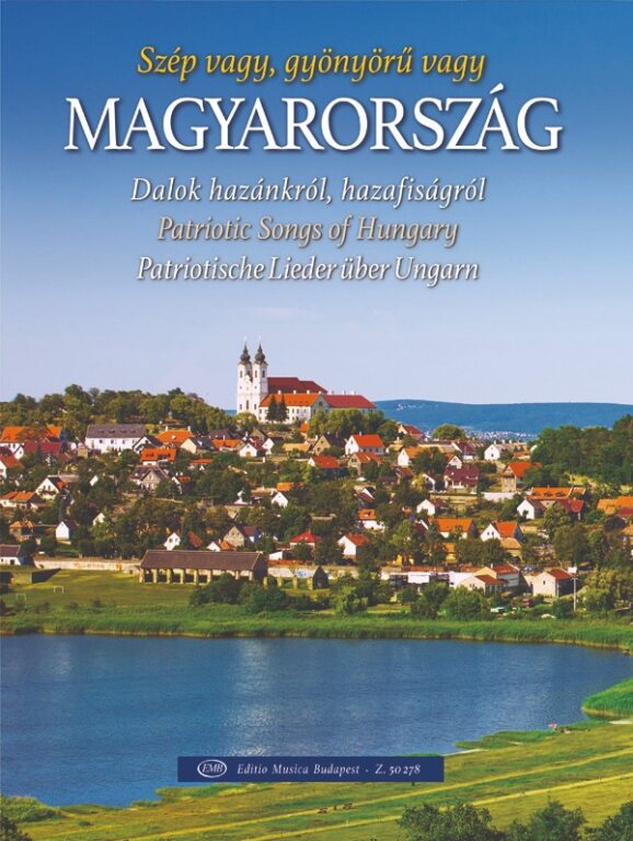 You are so beautiful, Hungary. Patriotic songs of Hungary - Szép vagy, gyönyörű vagy Magyarország. Dalok hazánkról, a hazafiságról 
