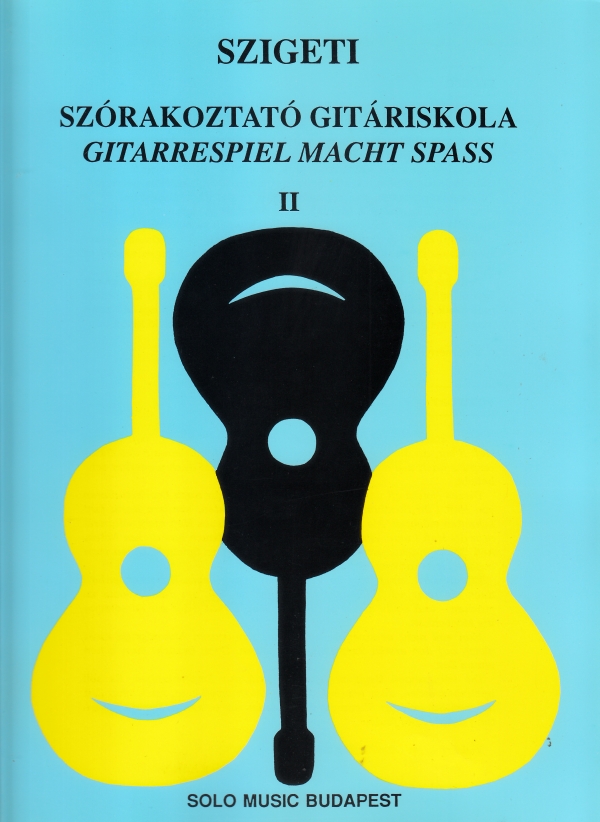 Sziget: Gitarrespiel macht spass II. /HU/ - Szigeti: Szórakoztató gitáriskola II. /HU/