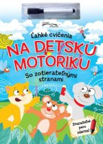 Ľahké cvičenia na detskú motoriku - 2022 /Zmazateľné pero zadarmo/ 