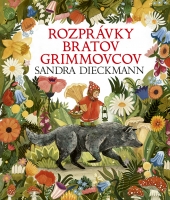 Rozprávky bratov Grimmovcov /Sandra Dieckmann/