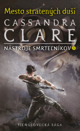 Mesto stratených duší - Nástroje smrteľníkov 5. 