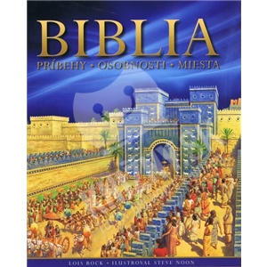 Biblia: Príbehy - osobnosti - miesta 