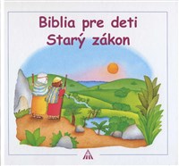 Biblia pre deti - Starý zákon