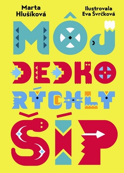 Môj dedko Rýchly šíp  