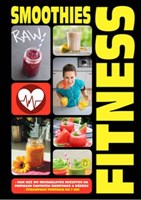 Smoothies a fitness - Recepty pre zdravie, krásu a detoxikáciu