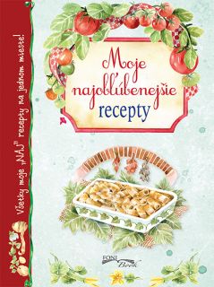 Moja najobľúbenejšie recepty