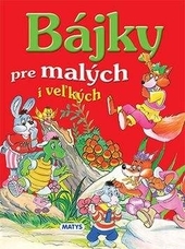 Bájky pre malých i veľkých 