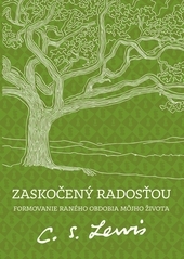 Zaskočený radosťou - Formovanie raného obdobia môjho života