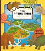 Atlas prehistórie pre deti - Od počiatku Zeme po štvrtohory