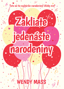 Zakliate jedenáste narodeniny - Willow Falls 1.
