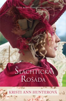 Šľachtická rošáda - Sága rodu Hawthornovcov 1.