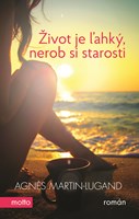 Život je ľahký, nerob si starosti 