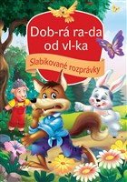 Slabikované rozprávky - Dob-rá ra-da od vl-ka