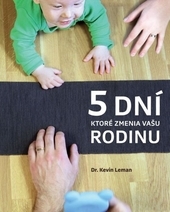 5 dní, ktoré zmenia vašu rodinu  