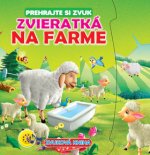 Zvieratká na farme - Zvuková kniha /Prehrajte si zvuk/