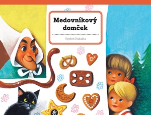 Medovníkový domček - Priestorové rozprávky
