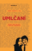 Umlčaní - Príbeh Jána Kuciaka a Martiny Kušnírovej