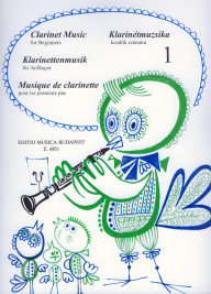Clarinet Music for Beginners 1. - Klarinétmuzsika kezdők számára 1.