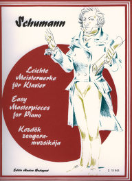 Schumann: Easy Masterpieces for Piano - Schumann: Kezdők zongoramuzsikája