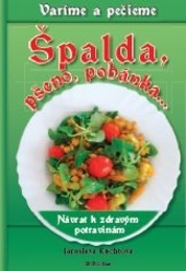 Špalda, pšeno, pohánka... - Návrat k zdravým potravinám 