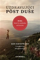 Uzdravujúci pôst duše - 40 dní, ktoré ťa oslobodia od hriechu