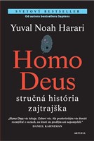 Homo Deus - Stručná história zajtrajška