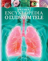 Detská encyklopédia o ľudskom tele 