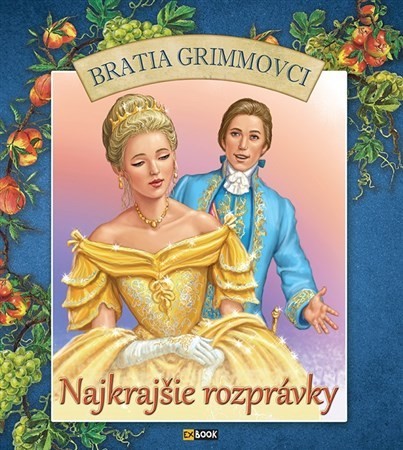 Bratia Grimmovci: Najkrajšie rozprávky 