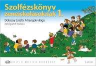 Solfeggio book for music students 1. - Szolfézskönyv zeneiskolásoknak 1.
