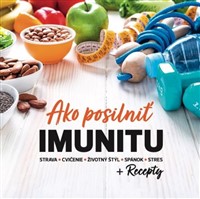 Ako posilniť imunitu + Recepty