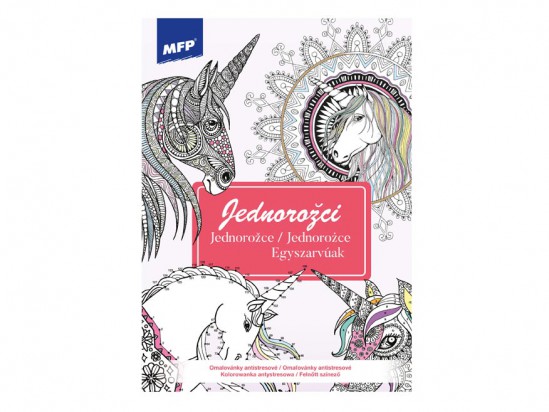 Antistresové omaľovánky - Jednorožci /MFP/