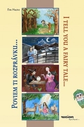 Poviem ti rozprávku - I tell you a fairy tale 