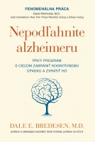 Nepodľahnite alzheimeru - Prvý program s cieľom zabrániť kognitívnemu úpadku a zvrátiť ho