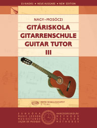 Nagy - Mosóczi: Guitar Tutor III. - Nagy - Mosóczi: Gitáriskola III.
