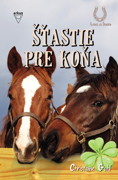 Šťastie pre koňa - Lea a kone 1.