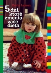 5 dní, ktoré zmenia vaše dieťa 