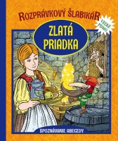 Rozprávkový šlabikár - Zlatá priadka